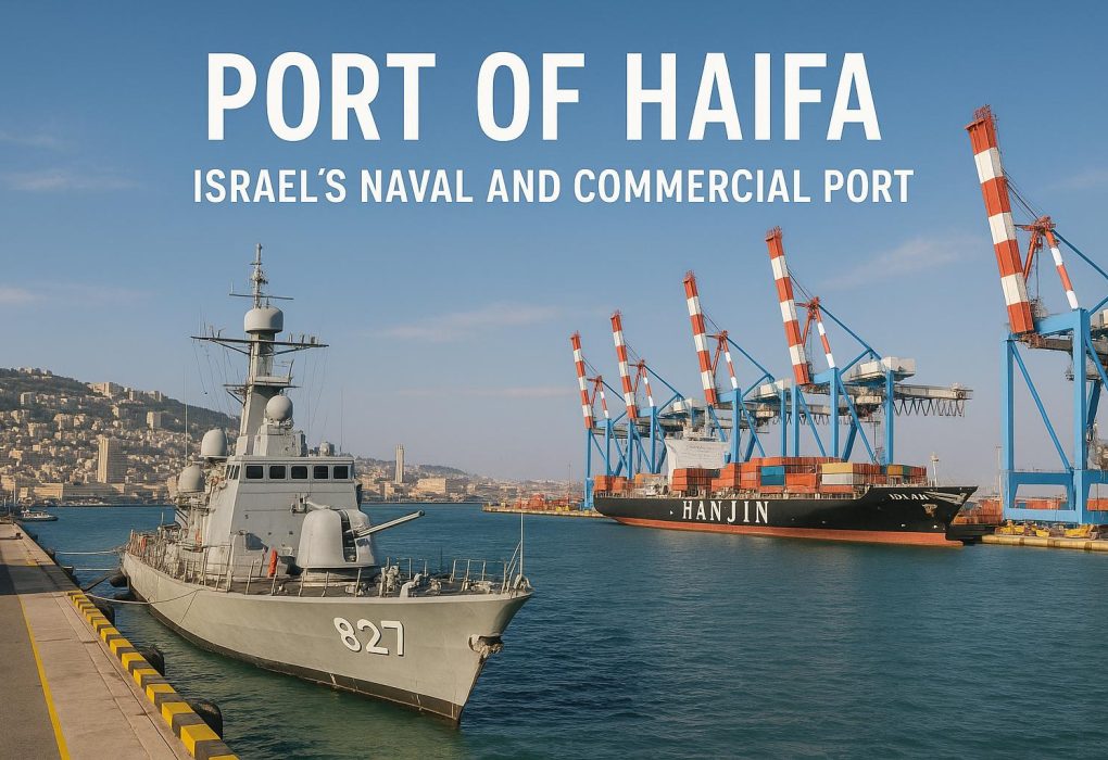 Port of Haifa: Israel’s Naval and Commercial Port Port of Haifa: Israel’s Naval and Commercial Port